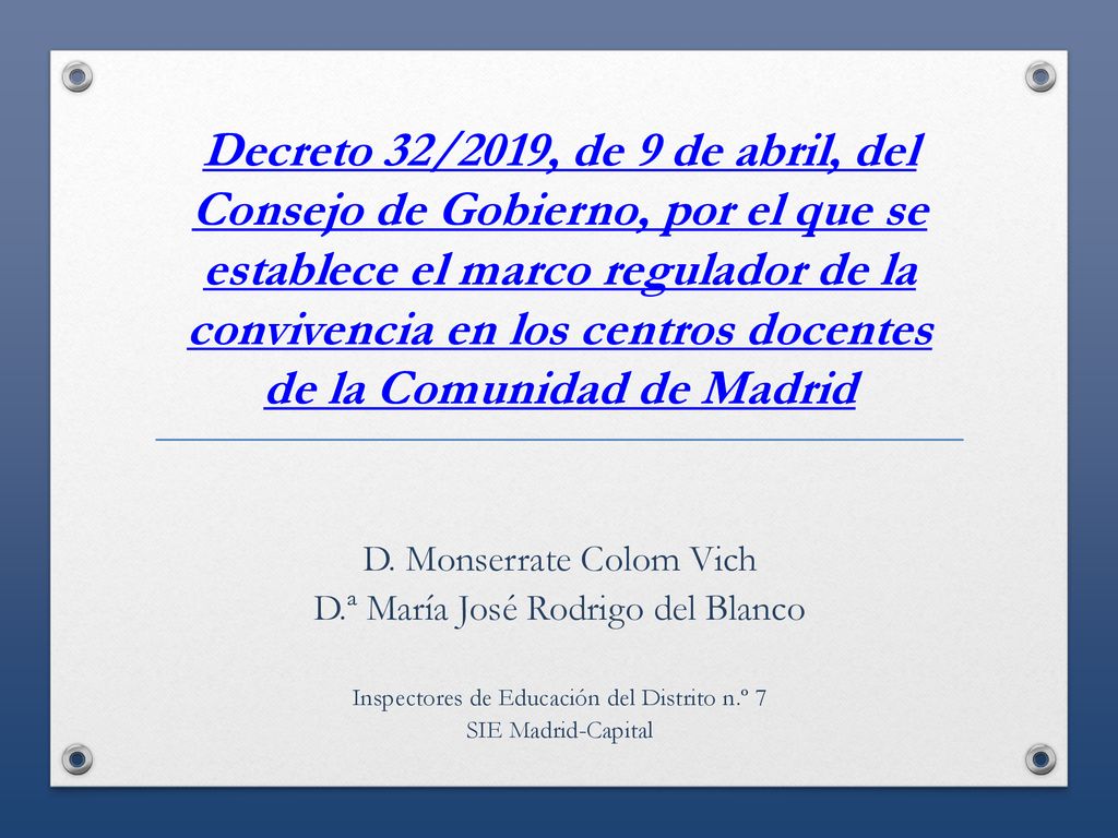 Decreto 32/2019, de 9 de abril, del Consejo de Gobierno, por el que se establece el marco regulador de la convivencia en los centros docentes de la Comunidad de Madrid
