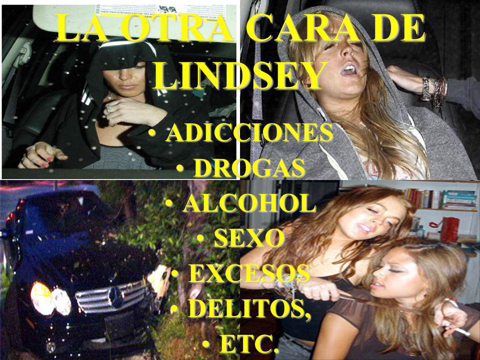 LA OTRA CARA DE LINDSEY ADICCIONES DROGAS ALCOHOL SEXO EXCESOS