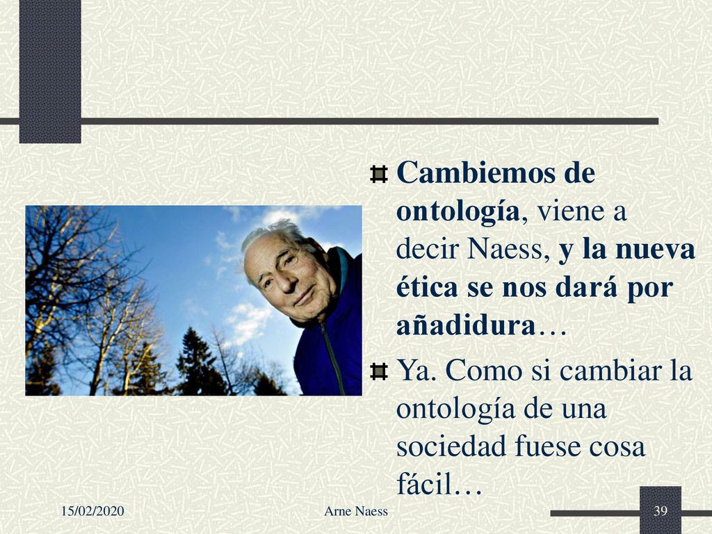 Ya. Como si cambiar la ontología de una sociedad fuese cosa fácil…