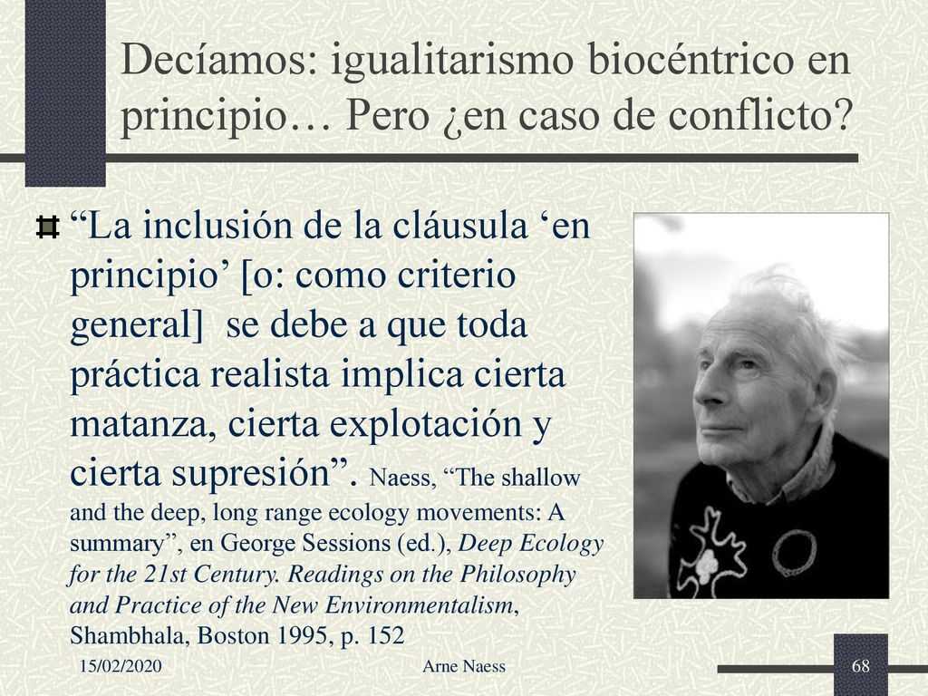 Decíamos: igualitarismo biocéntrico en principio… Pero ¿en caso de conflicto