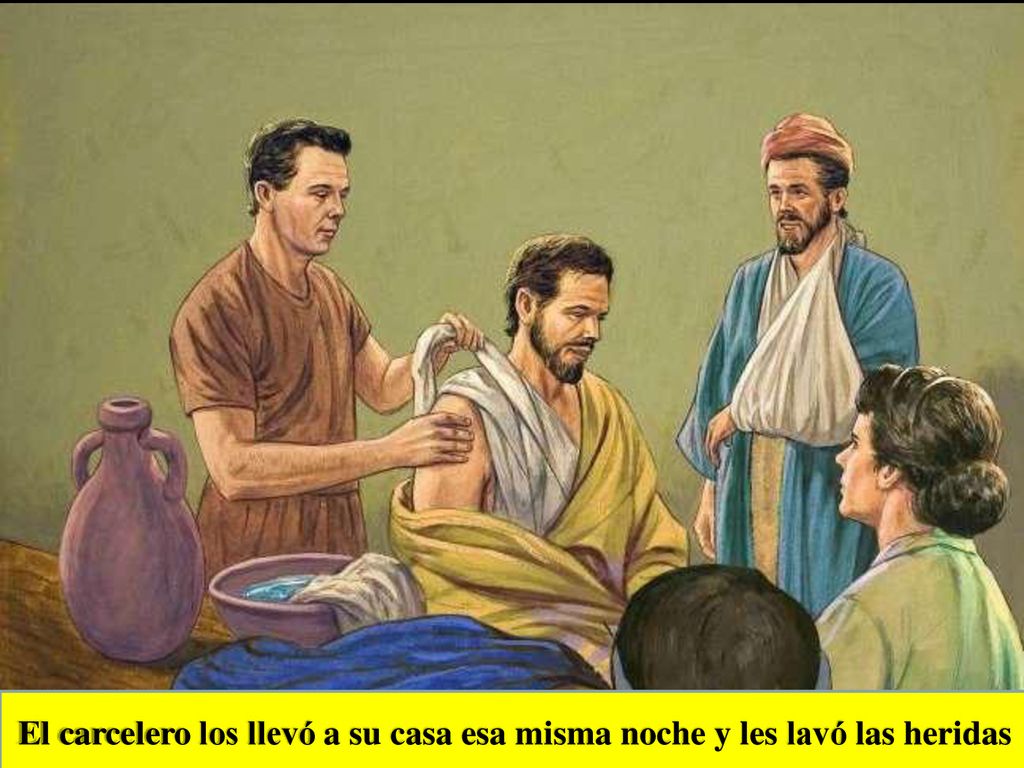 El carcelero los llevó a su casa esa misma noche y les lavó las heridas