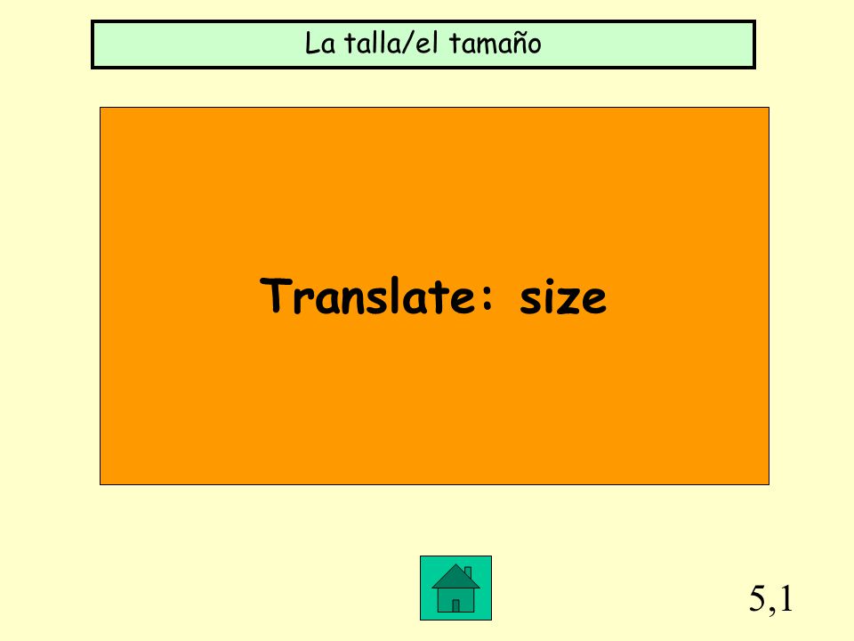 La talla/el tamaño Translate: size 5,1
