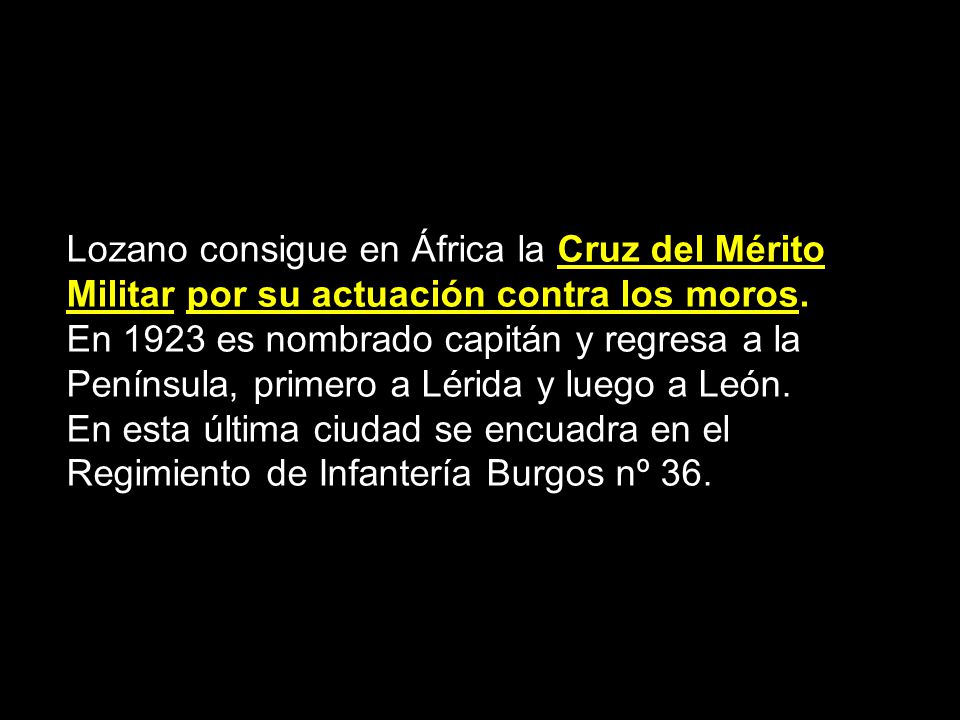Lozano consigue en África la Cruz del Mérito Militar por su actuación contra los moros.