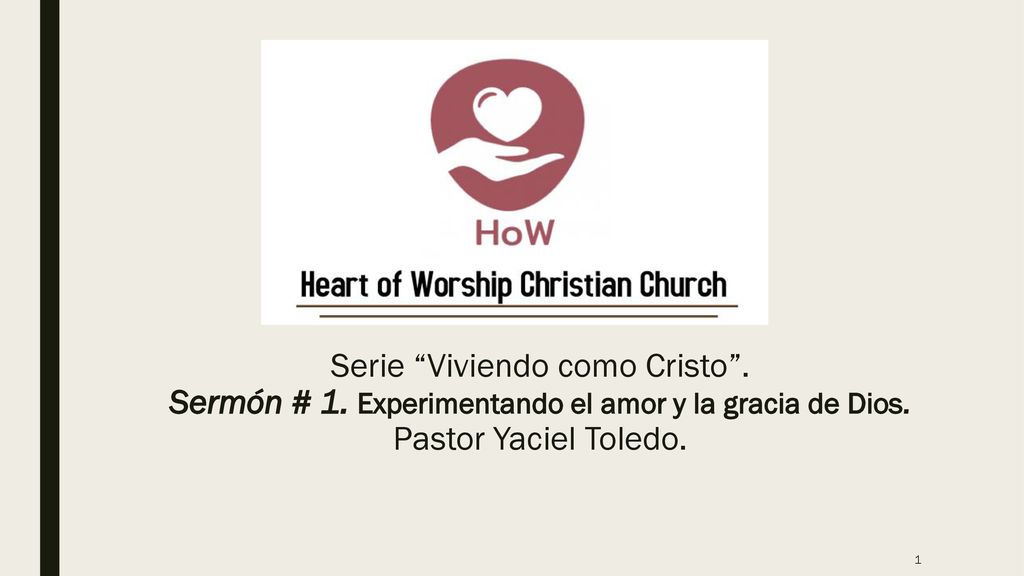 Sermón # 1. Experimentando el amor y la gracia de Dios.