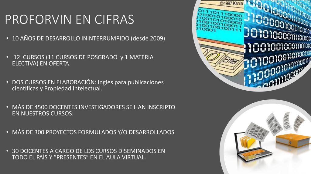 PROFORVIN EN CIFRAS 10 AÑOS DE DESARROLLO ININTERRUMPIDO (desde 2009)