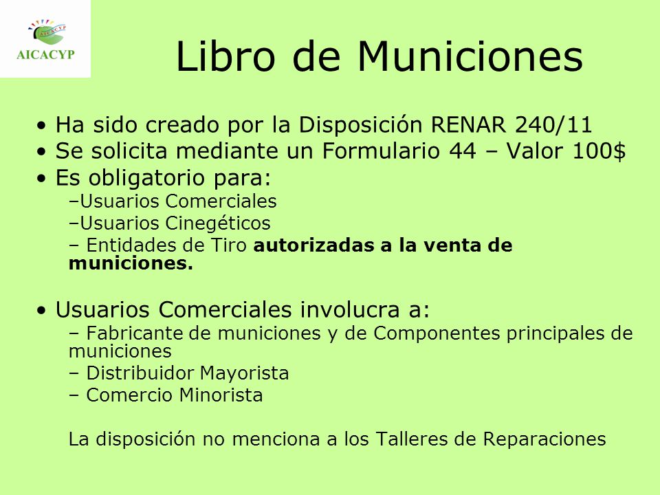 Libro de Municiones Ha sido creado por la Disposición RENAR 240/11