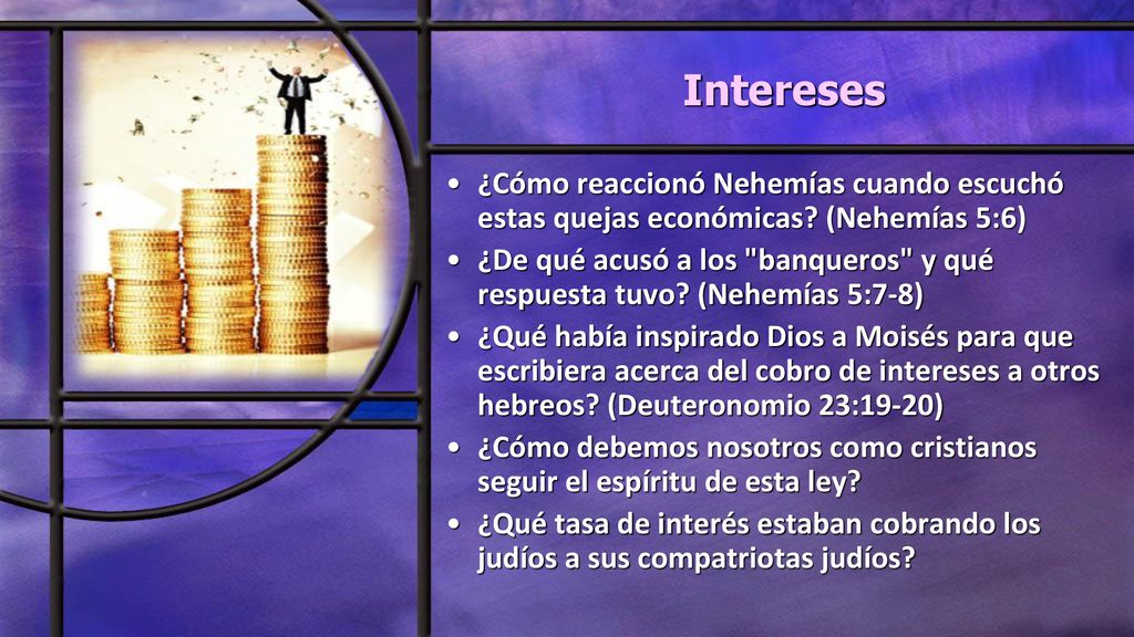 Intereses ¿Cómo reaccionó Nehemías cuando escuchó estas quejas económicas (Nehemías 5:6)