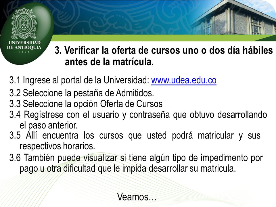 3. Verificar la oferta de cursos uno o dos día hábiles antes de la matrícula.