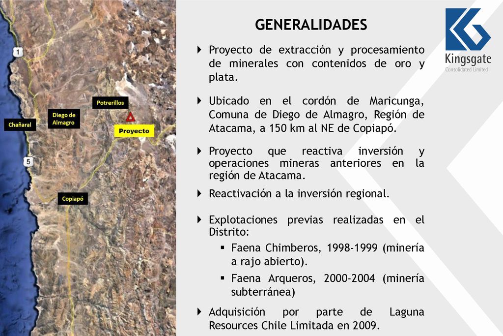 GENERALIDADES Proyecto de extracción y procesamiento de minerales con contenidos de oro y plata.