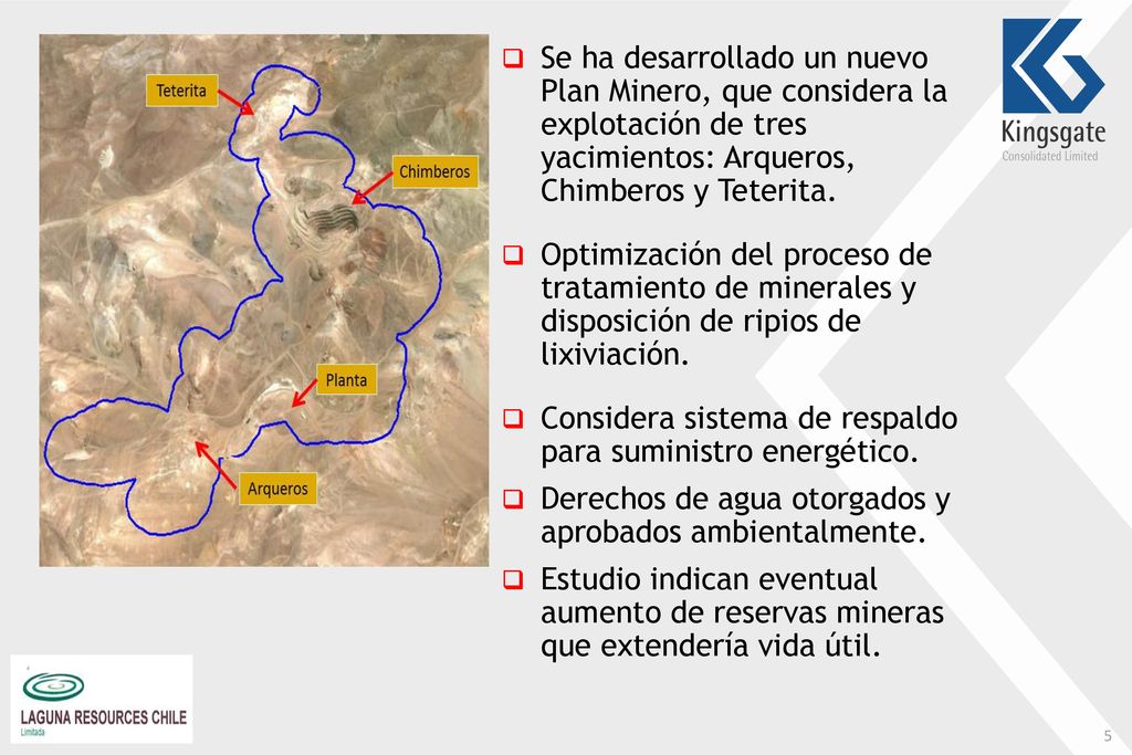Se ha desarrollado un nuevo Plan Minero, que considera la explotación de tres yacimientos: Arqueros, Chimberos y Teterita.
