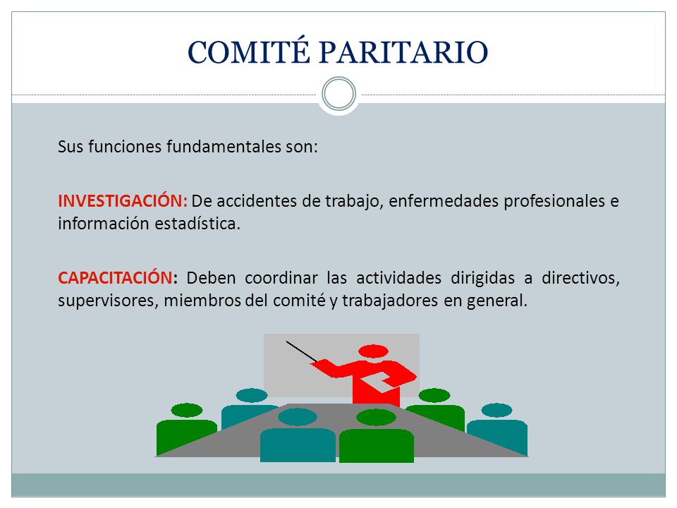 COMITÉ PARITARIO Sus funciones fundamentales son: