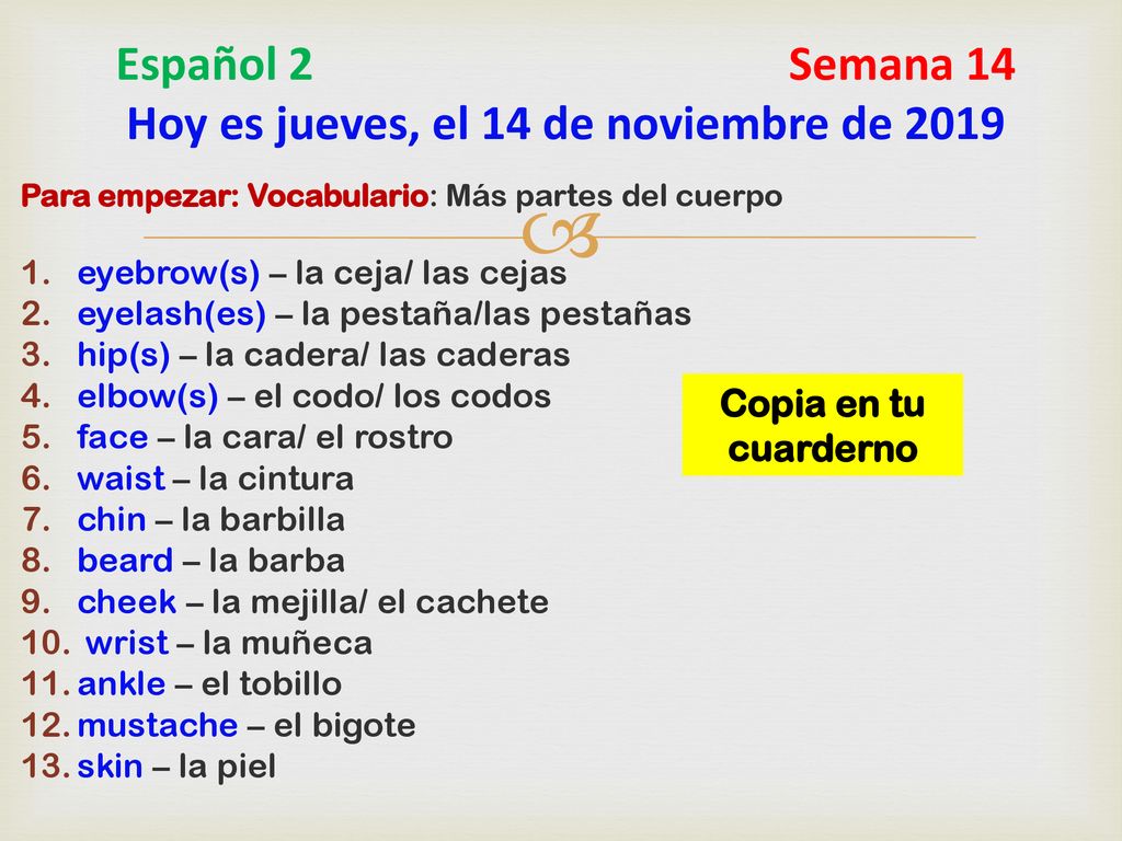 Español 2 Semana 14 Hoy es jueves, el 14 de noviembre de 2019