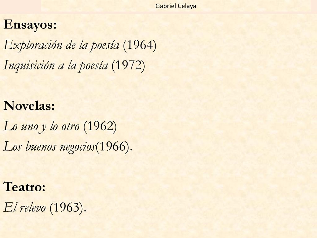 Exploración de la poesía (1964) Inquisición a la poesía (1972)