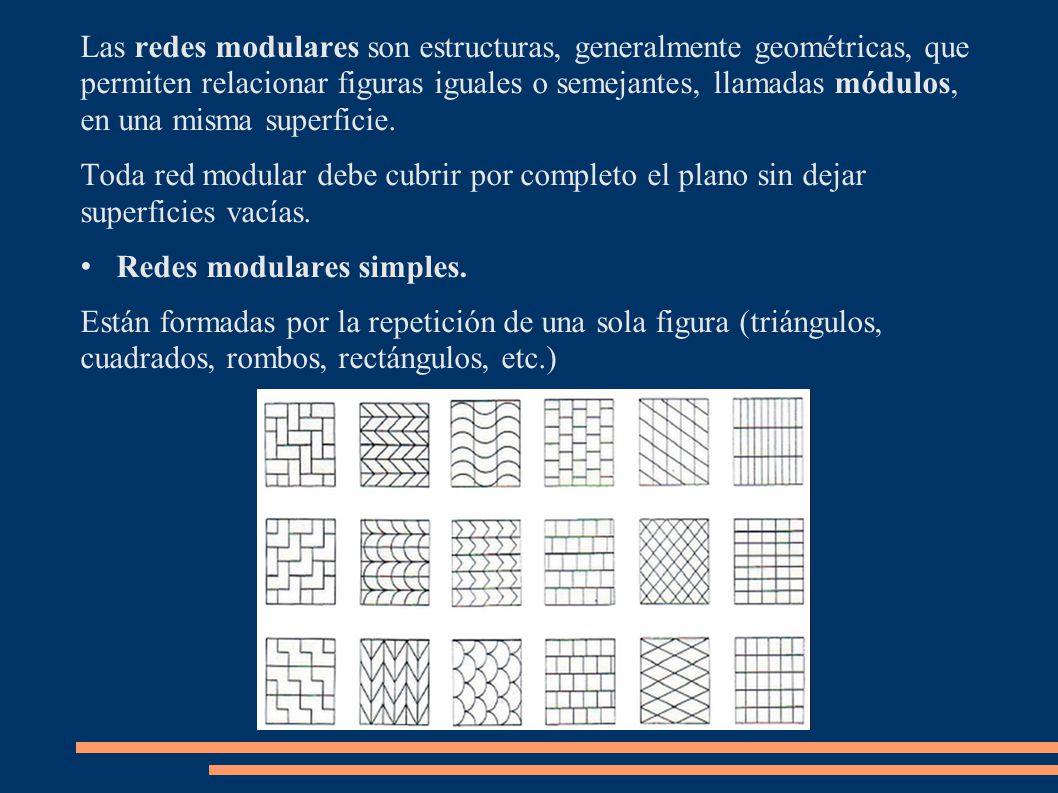 Las redes modulares son estructuras, generalmente geométricas, que permiten relacionar figuras iguales o semejantes, llamadas módulos, en una misma superficie.