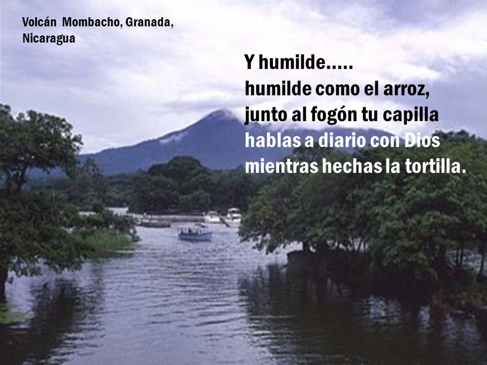 junto al fogón tu capilla hablas a diario con Dios