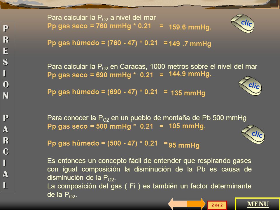 P R E S I O N P A R C I A L Para calcular la PO2 a nivel del mar