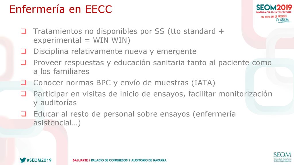 Enfermería en EECC Tratamientos no disponibles por SS (tto standard + experimental = WIN WIN) Disciplina relativamente nueva y emergente.