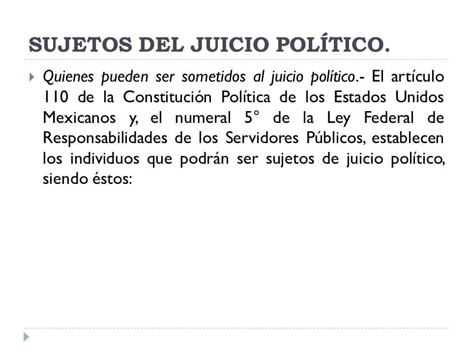 SUJETOS DEL JUICIO POLÍTICO.