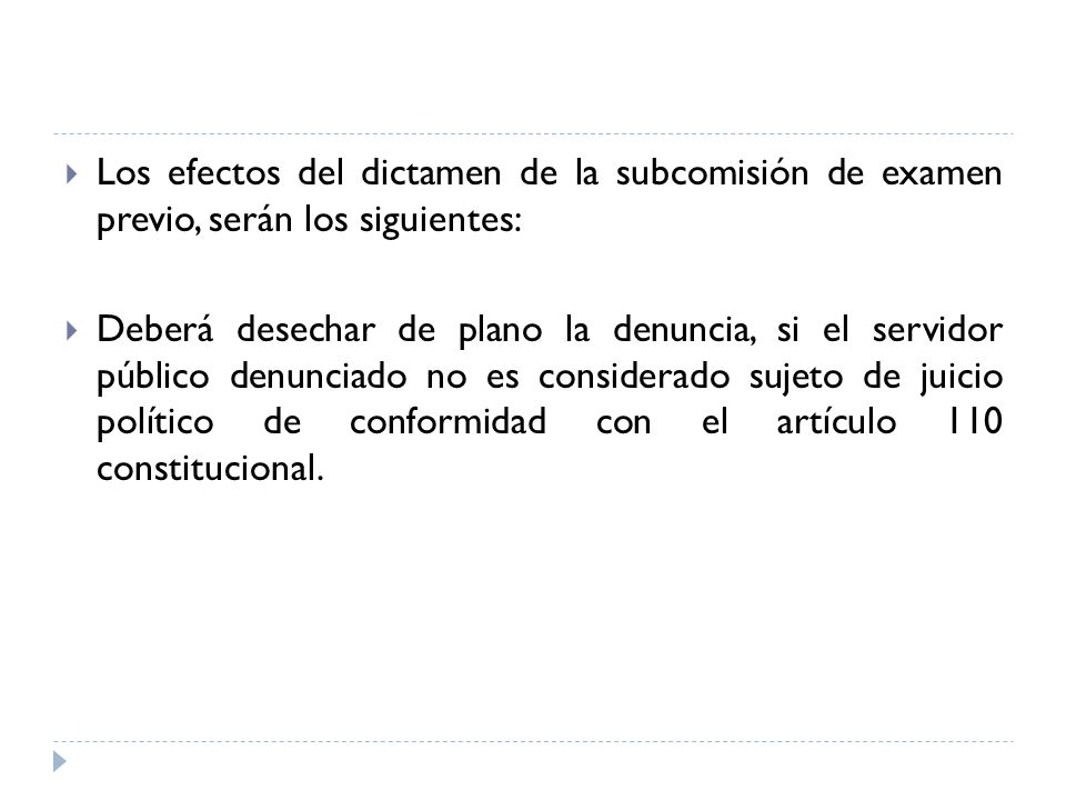 Los efectos del dictamen de la subcomisión de examen previo, serán los siguientes: