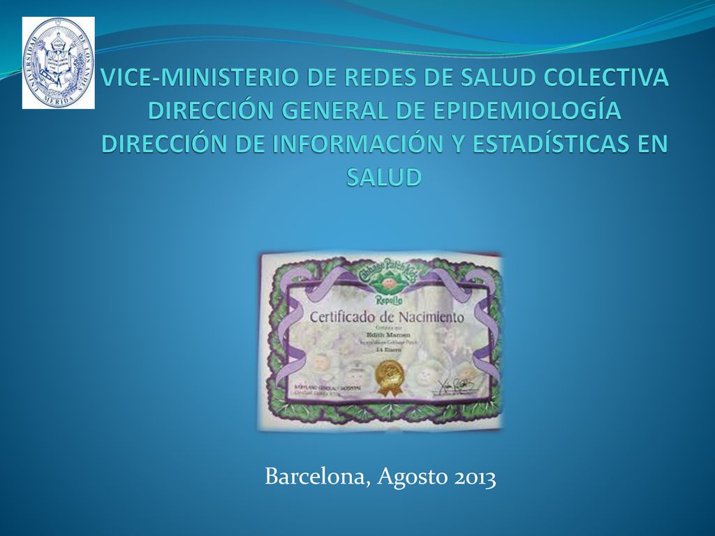 VICE-MINISTERIO DE REDES DE SALUD COLECTIVA DIRECCIÓN GENERAL DE EPIDEMIOLOGÍA DIRECCIÓN DE INFORMACIÓN Y ESTADÍSTICAS EN SALUD