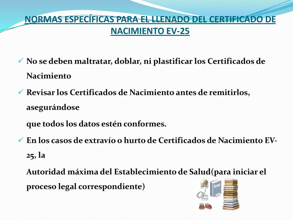 NORMAS ESPECÍFICAS PARA EL LLENADO DEL CERTIFICADO DE NACIMIENTO EV-25