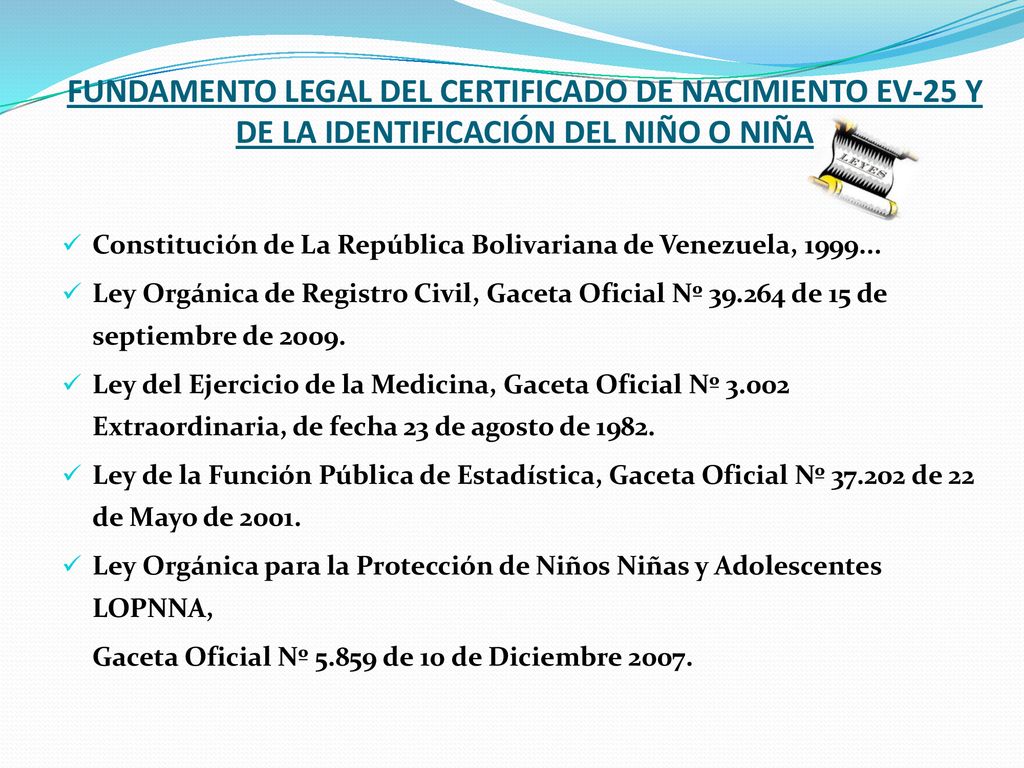 FUNDAMENTO LEGAL DEL CERTIFICADO DE NACIMIENTO EV-25 Y DE LA IDENTIFICACIÓN DEL NIÑO O NIÑA