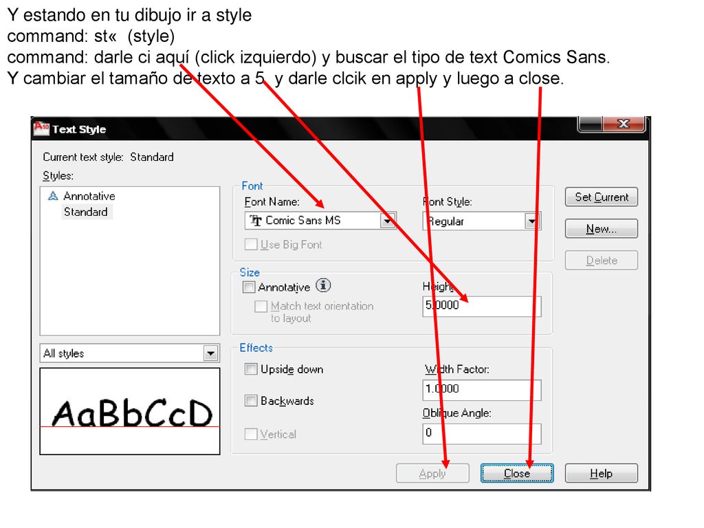 Y estando en tu dibujo ir a style command: st« (style) command: darle ci aquí (click izquierdo) y buscar el tipo de text Comics Sans.