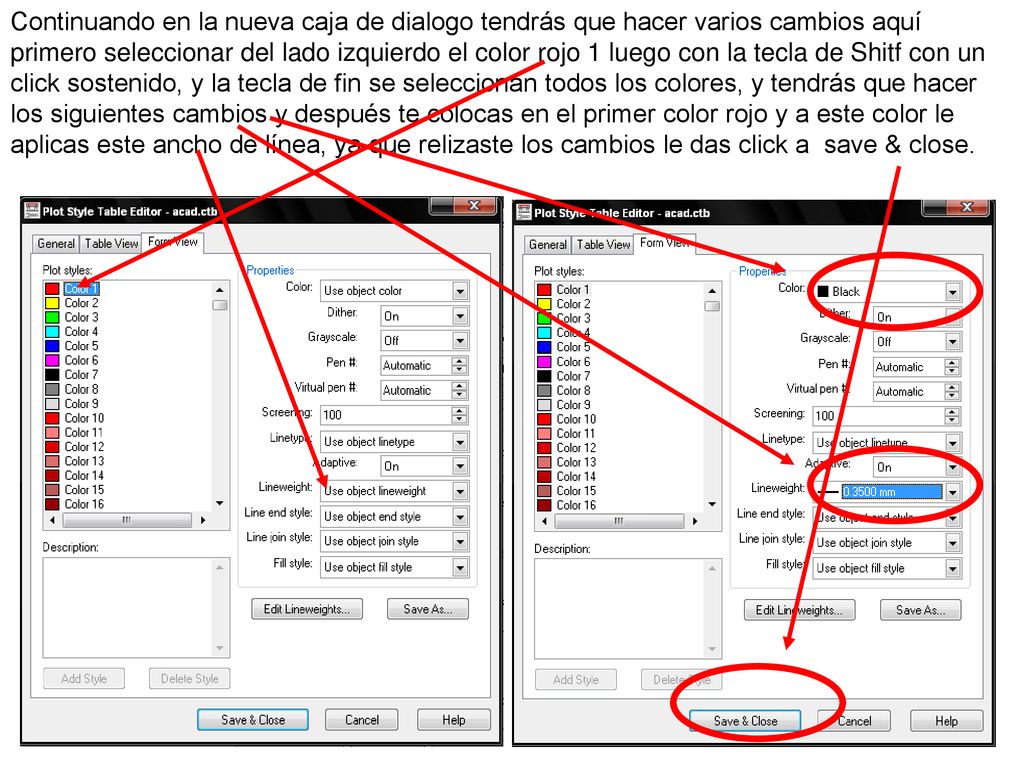 Continuando en la nueva caja de dialogo tendrás que hacer varios cambios aquí primero seleccionar del lado izquierdo el color rojo 1 luego con la tecla de Shitf con un click sostenido, y la tecla de fin se seleccionan todos los colores, y tendrás que hacer los siguientes cambios y después te colocas en el primer color rojo y a este color le aplicas este ancho de línea, ya que relizaste los cambios le das click a save & close.