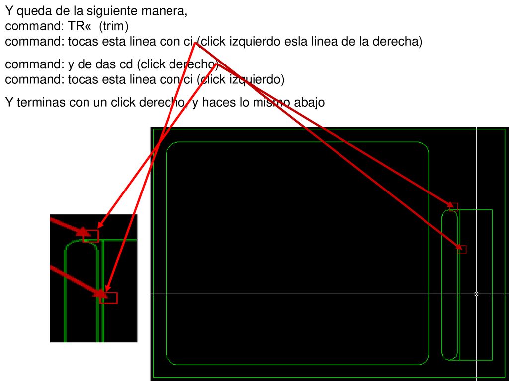 Y queda de la siguiente manera, command: TR« (trim) command: tocas esta linea con ci (click izquierdo esla linea de la derecha)