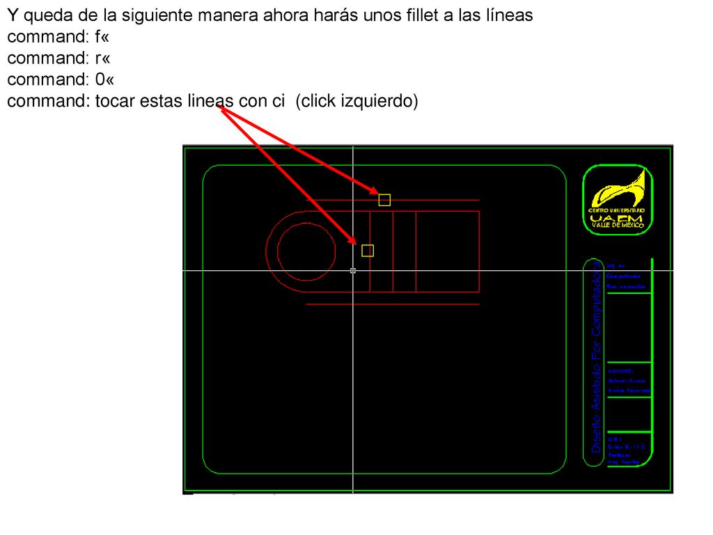 Y queda de la siguiente manera ahora harás unos fillet a las líneas command: f« command: r« command: 0« command: tocar estas lineas con ci (click izquierdo)