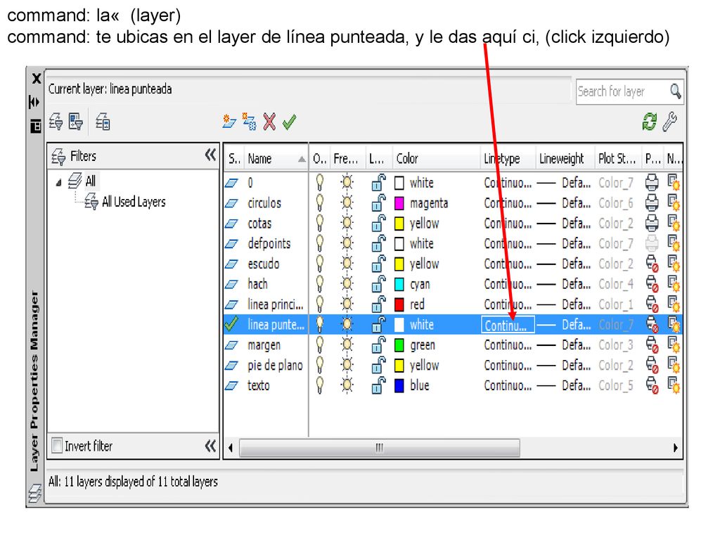 command: la« (layer) command: te ubicas en el layer de línea punteada, y le das aquí ci, (click izquierdo)