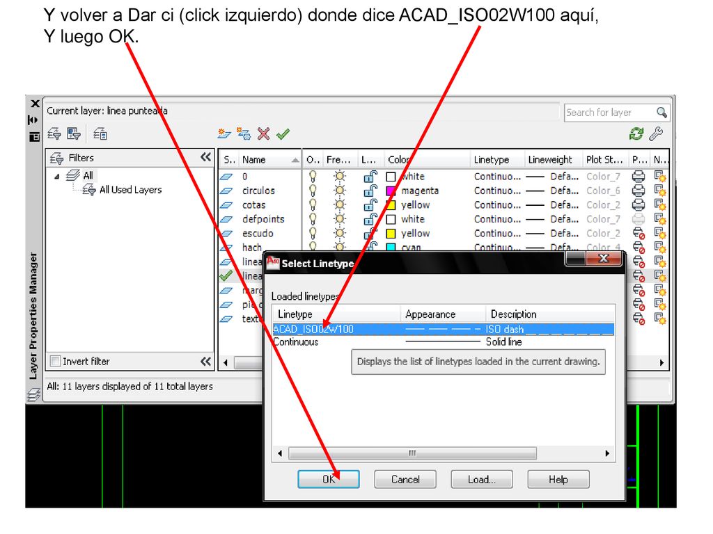Y volver a Dar ci (click izquierdo) donde dice ACAD_ISO02W100 aquí,
