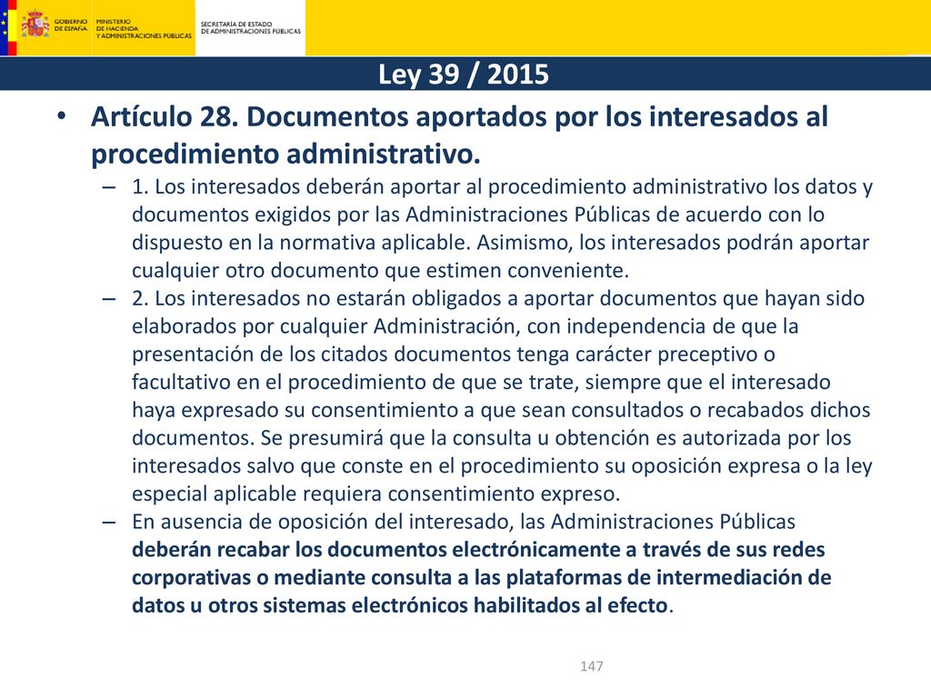 Ley 39 / 2015 Artículo 28. Documentos aportados por los interesados al procedimiento administrativo.