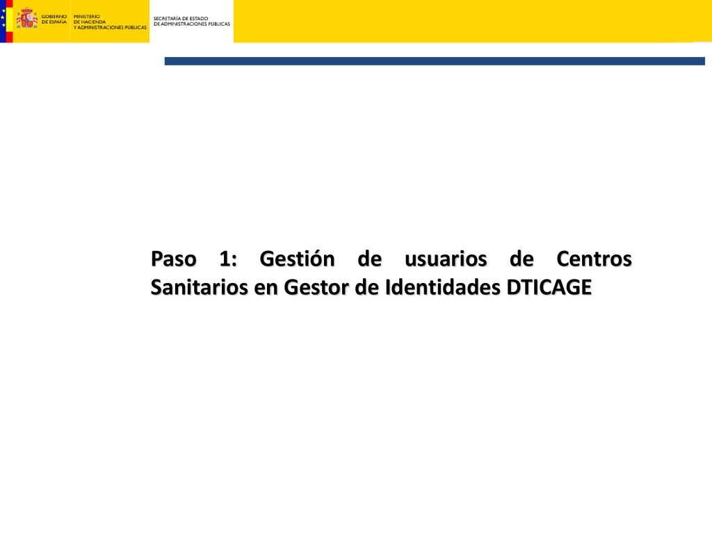 Paso 1: Gestión de usuarios de Centros Sanitarios en Gestor de Identidades DTICAGE