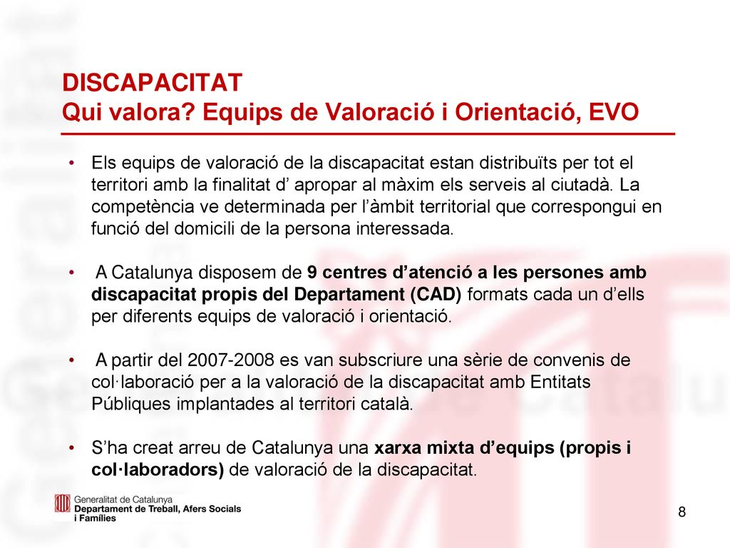 DISCAPACITAT Qui valora Equips de Valoració i Orientació, EVO