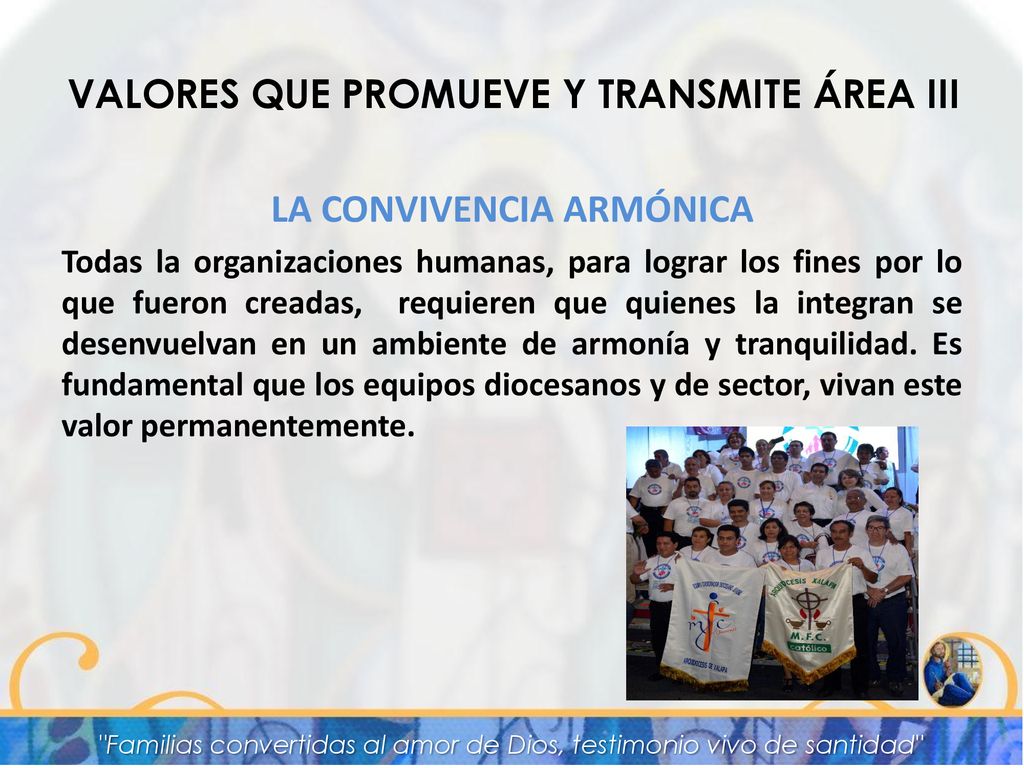 VALORES QUE PROMUEVE Y TRANSMITE ÁREA III LA CONVIVENCIA ARMÓNICA