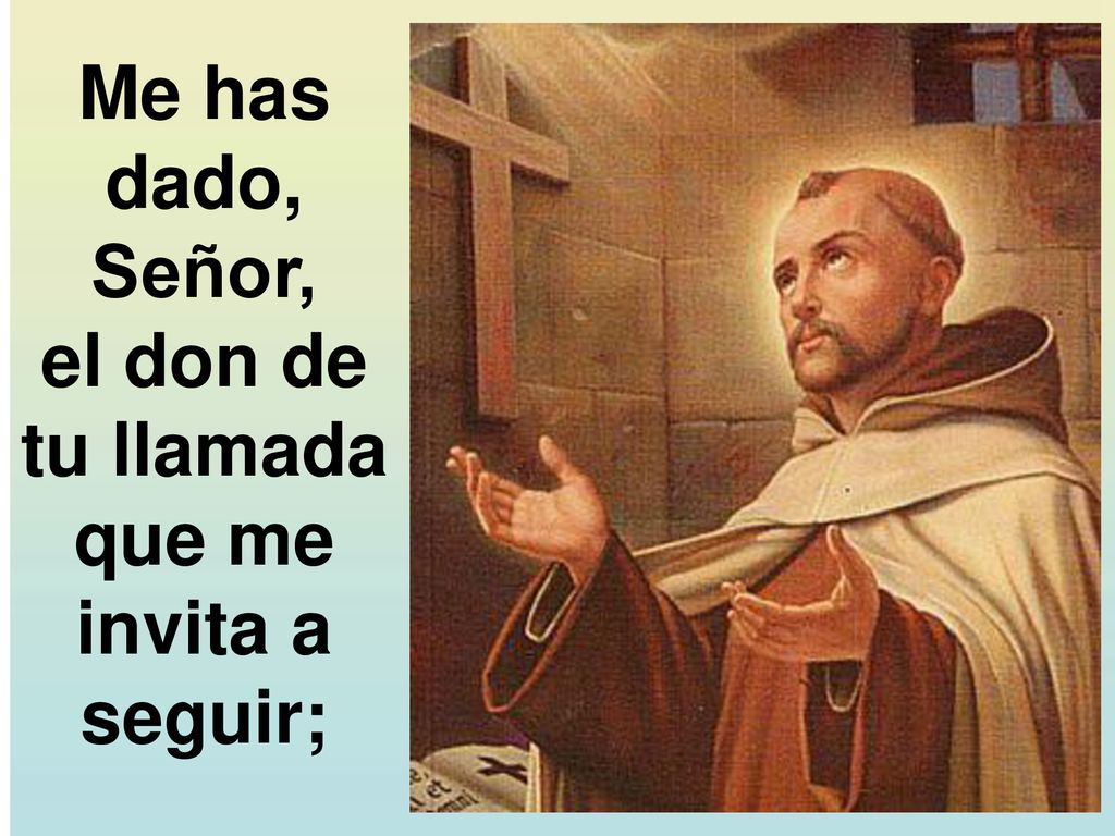 el don de tu llamada que me invita a seguir;