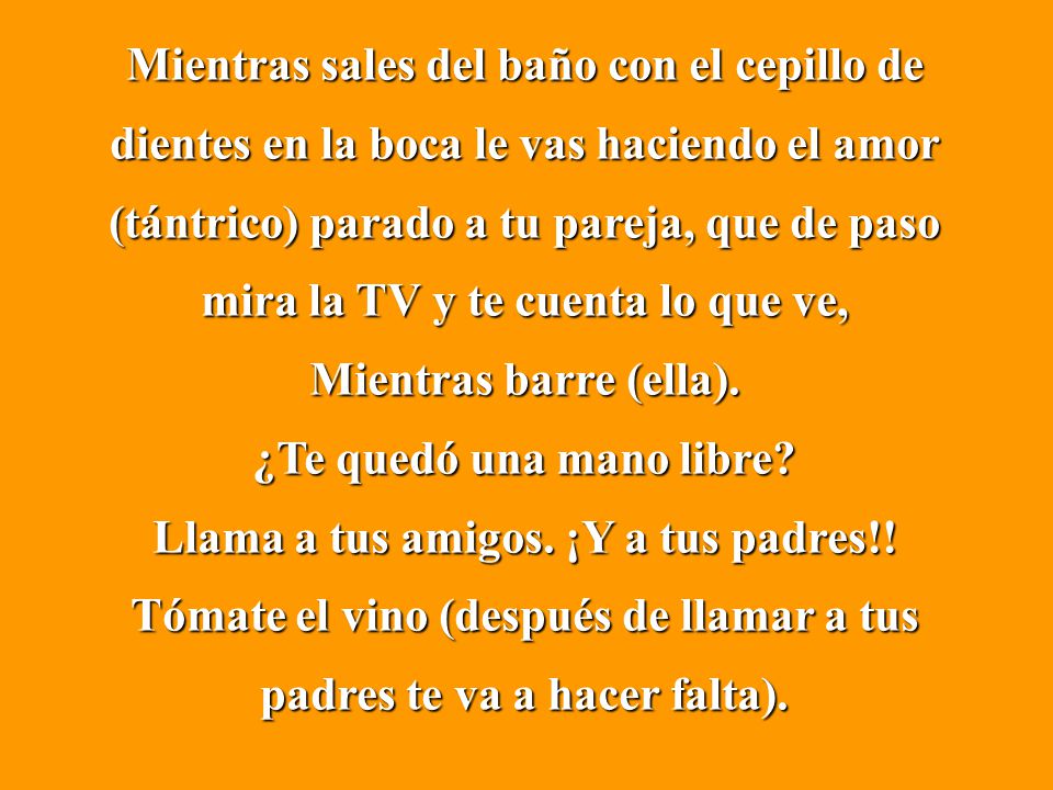 ¿Te quedó una mano libre Llama a tus amigos. ¡Y a tus padres!!