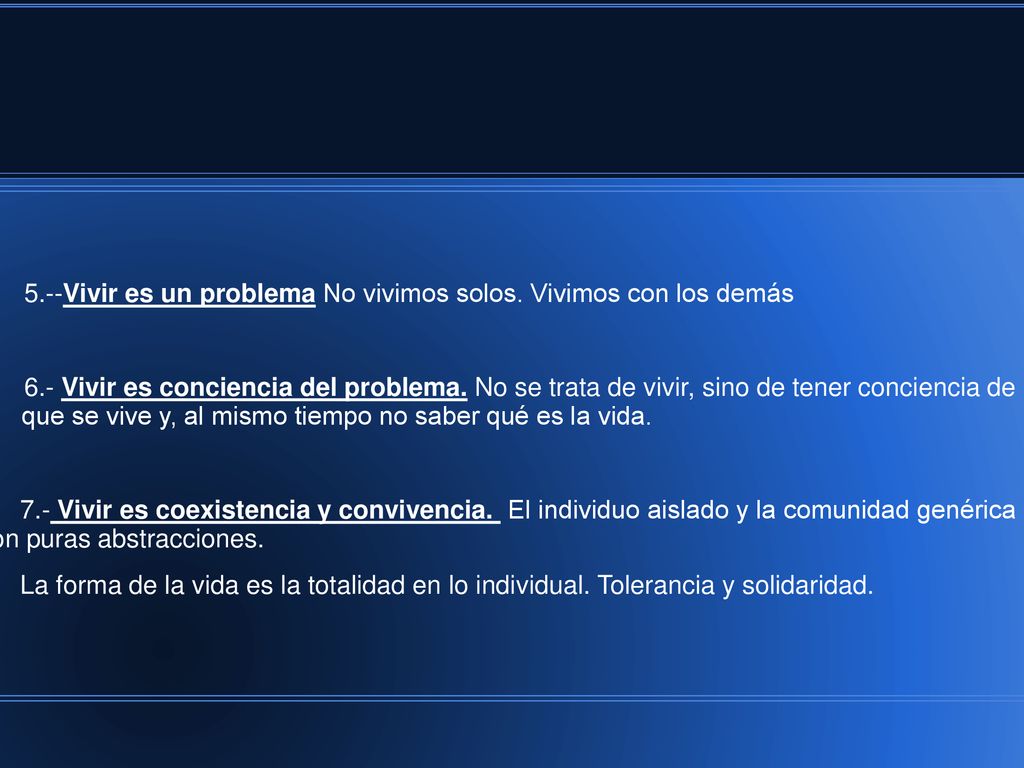 5.--Vivir es un problema No vivimos solos. Vivimos con los demás