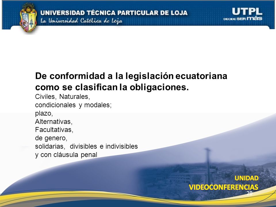 utpl De conformidad a la legislación ecuatoriana como se clasifican la obligaciones. Civiles, Naturales,