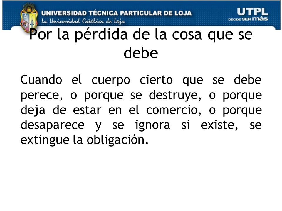 Por la pérdida de la cosa que se debe