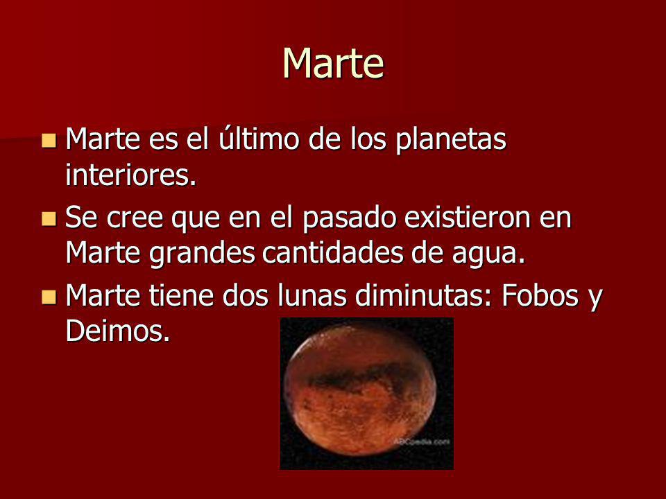 Marte Marte es el último de los planetas interiores.