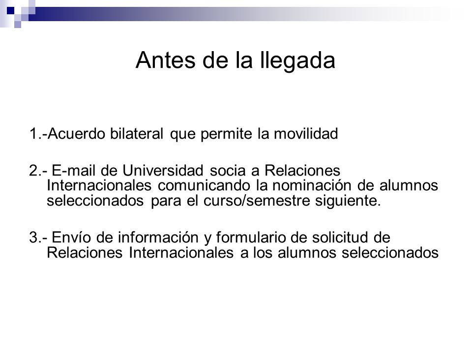 Antes de la llegada 1.-Acuerdo bilateral que permite la movilidad