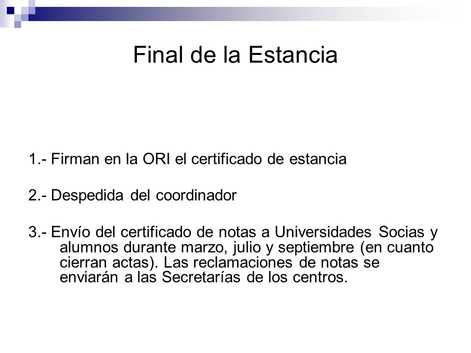 Final de la Estancia 1.- Firman en la ORI el certificado de estancia