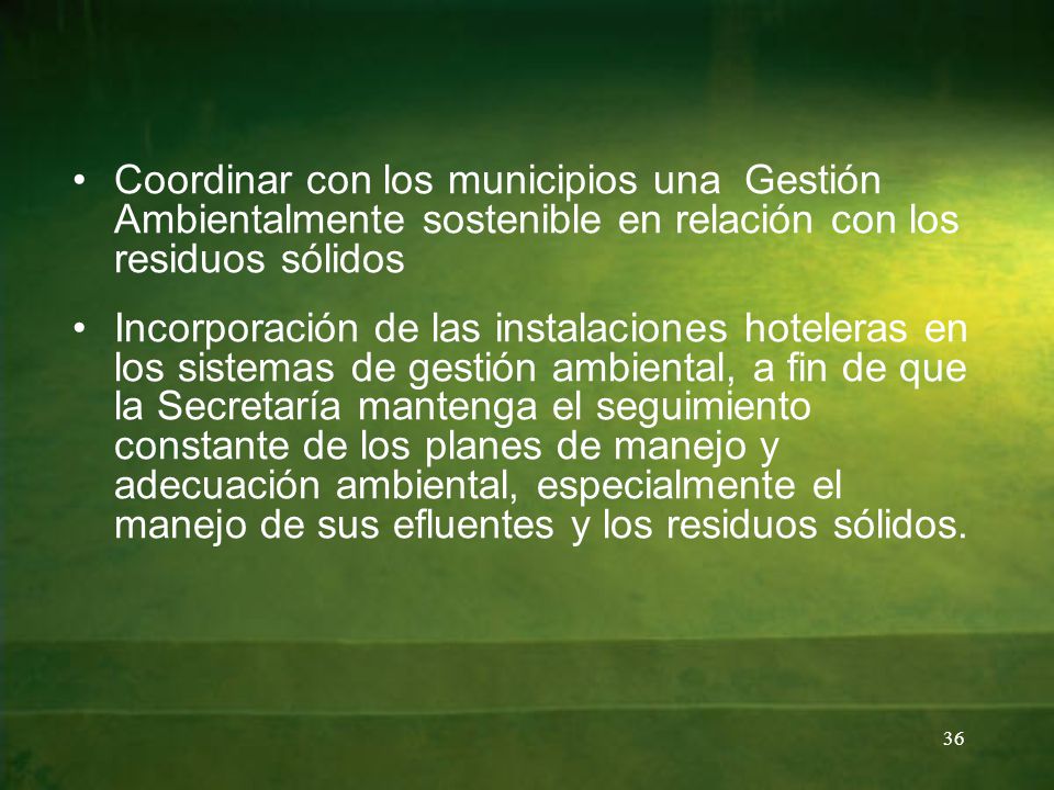 Coordinar con los municipios una Gestión Ambientalmente sostenible en relación con los residuos sólidos