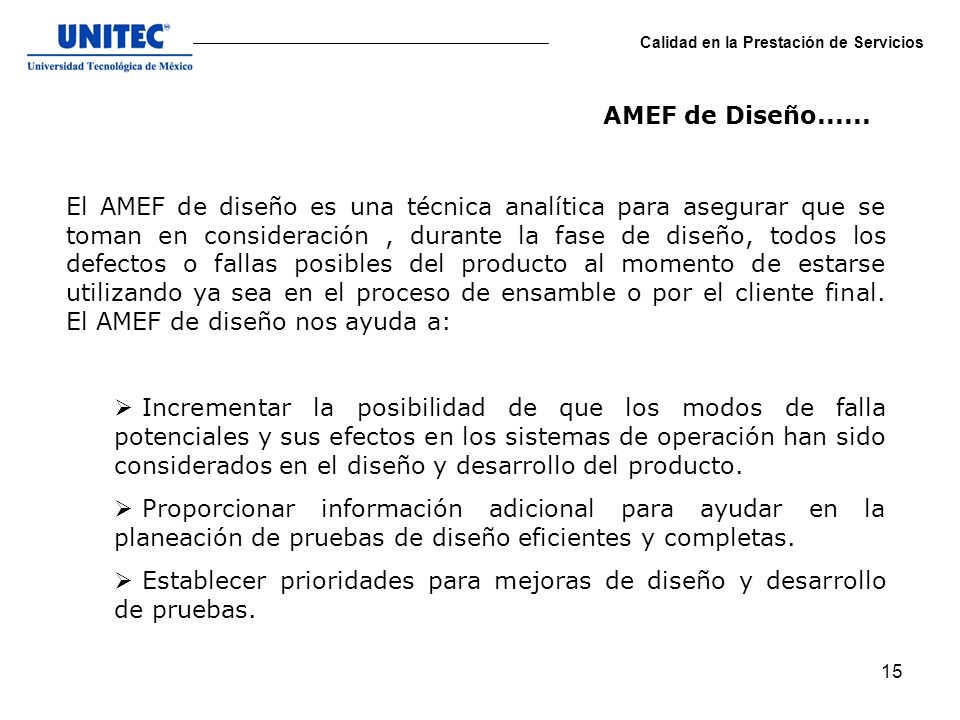 Establecer prioridades para mejoras de diseño y desarrollo de pruebas.