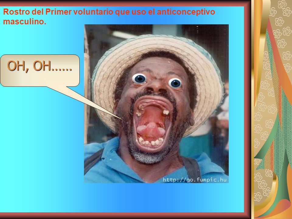 Rostro del Primer voluntario que uso el anticonceptivo masculino.
