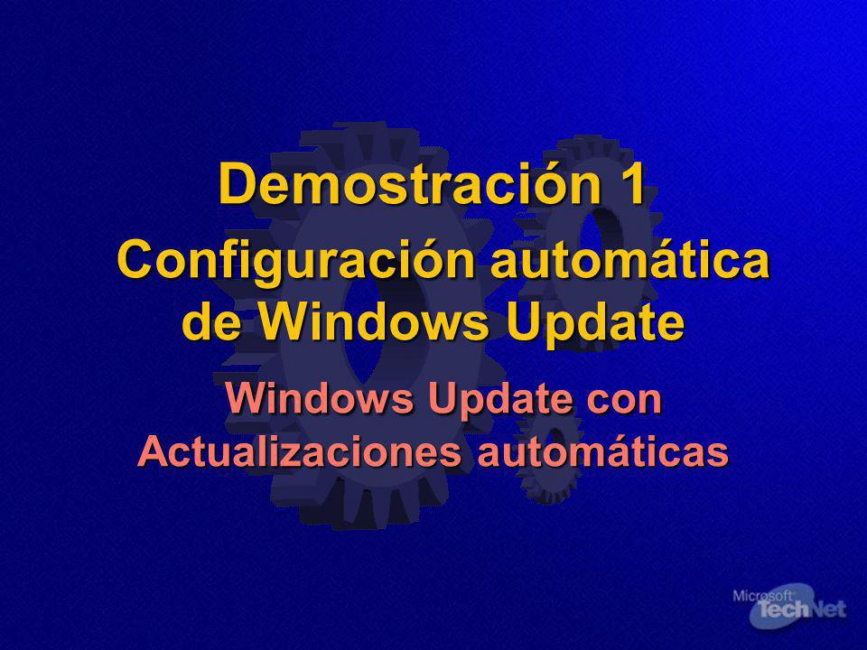 Demostración 1 Configuración automática de Windows Update Windows Update con Actualizaciones automáticas