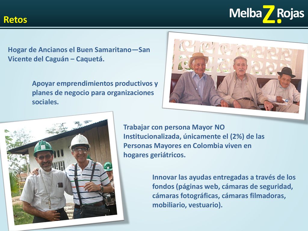Retos Hogar de Ancianos el Buen Samaritano—San Vicente del Caguán – Caquetá.
