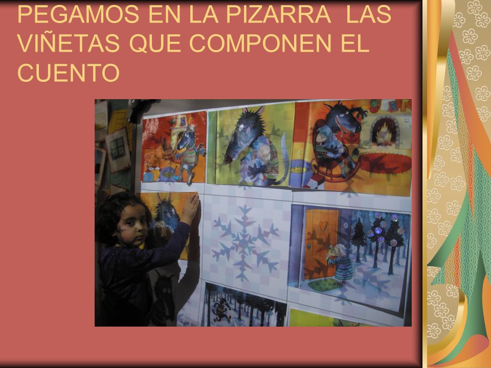 PEGAMOS EN LA PIZARRA LAS VIÑETAS QUE COMPONEN EL CUENTO
